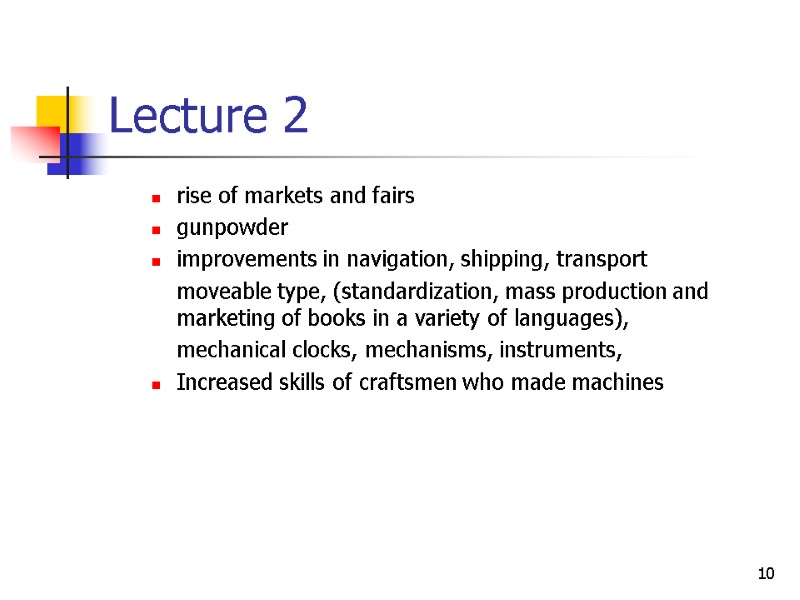 10 Lecture 2 rise of markets and fairs gunpowder improvements in navigation, shipping, transport